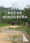 Frank, Dana - La Larga Noche Hondureña
