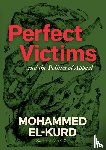 El-Kurd, Mohammed - Perfect Victims