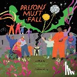Kaba, Mariame, Ball, Jane - Prisons Must Fall