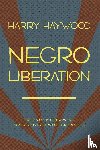 Haywood, Harry - Negro Liberation