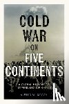 McCoy, Alfred W. - The Cold War on Five Continents