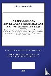Brewer-Carías, Allan R. - INTERNATIONAL INVESTMENT ARBITRATION AND VENEZUELAN LAW. Legal Opinions on State's Consent for Arbitration, Public Interest Contracts, Mining Concessions, Administrative Silence, Revocation of Administrative Acts, Reversion of Assets in Concessions