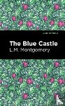 Montgomery, L.M. - The Blue Castle