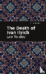 Tolstoy, Leo - The Death of Ivan Ilyich