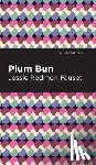 Fauset, Jessie Redmon - Plum Bun: A Novel Without a Moral