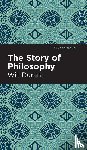 Durant, Will - The Story of Philosophy