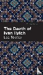 Tolstoy, Leo - The Death of Ivan Ilyich
