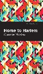 Mckay, Claude - Home to Harlem