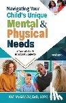 McGrady, Kat - Navigating Your Child's Unique Mental & Physical Needs: A Parent's Guide to School Supports