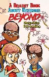 Akins, Chana, Rice, Beth Ann - A Brainy Book about Neurons and Beyond
