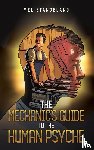 Stangeland, Mel - The Mechanic's Guide to the Human Psyche