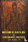 KixMiller, John - Mother Nature & Her Human Friends