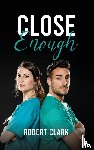 Clark, Robert - Close Enough