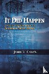 Calise, Jamie M. - It Did Happen: A Police Officer’s Guide to Successful Report Writing