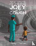 Talbet, Joseph - The Illustrated Book of Medicine: Joey and the Cough