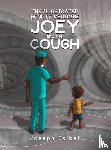 Talbet, Joseph - The Illustrated Book of Medicine: Joey and the Cough