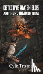 Tramel, Cyle - Detective Ray Shields and the Mountain of Trial