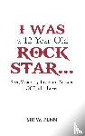 Penn, Sir W. - I Was a 12-Year-Old Rock Star...