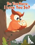 Ivey, Traci - Do You Know, I Love You So?