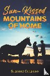 Catalano, Suzanne - Sun-Kissed Mountains of Home