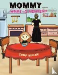 Miller, Sara - Mommy…What is Heaven?