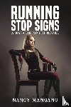Mangano, Nancy - Running Stop Signs