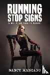 Mangano, Nancy - Running Stop Signs