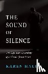 Hall, Karen - The Sound of Silence: The Life and Canceling of a Heroic Jesuit Priest