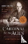 de Mattei, Roberto - A Cardinal for the Ages: Merry del Val and His Enduring Influence on the Church