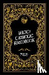 Lichens, Michael J. - Weird Catholic Handbook