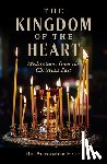 Harb, Alexander - The Kingdom of the Heart: Meditations from the Christian East
