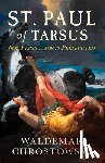 Chrostowski, Waldemar - St. Paul of Tarsus: From Persecutor to Persecuted