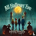 DeStefano, Anthony - All Hallows' Eve