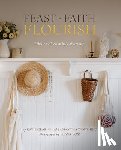 Gearns, Katie - Feast Faith Flourish: Holistic Wellness in Light of Eternity