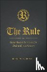 Schadt, Devin - The Rule: Counsels and Directives for Husbands and Fathers