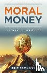 Sammons, Eric - Moral Money: The Case for Bitcoin