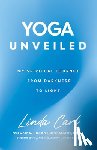 Carl, Linda - Yoga Unveiled: My Spiritual Journey from Darkness to Light
