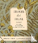 Cunningham, Stephen - Herbs That Heal: (Catholic) Home Remedies to Forage and Grow