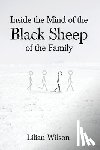 Wilson, Lilian - Inside the Mind of the Black Sheep of the Family