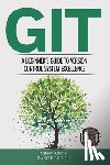 Singh, Vinay - Git: A Beginner's Guide to Version Control System Excellence