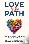 Cardozo, Claudia - Love Is the Path