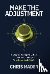 Mader, Chris - Mader, C: Make the Adjustment