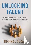 Sloan, Michael - Sloan, M: Unlocking Talent