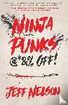 Nelson, Jeff - Ninja Punks, @*&% OFF!