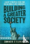 O'Hanlon, Connor - O'Hanlon, C: Building a Greater Society