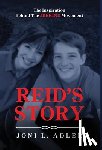 Adler, Joni L. - Reid's Story: The Inspiration Behind The #BEKIND Movement