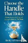 Schmooke, Becky - Choose the Handle That Holds