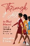 Jones, Jacqueline P. - Jones, J: Through it All