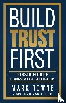 Towne, Mark - Build Trust First