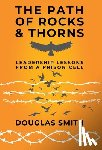 Smith, Douglas - The Path of Rocks and Thorns
